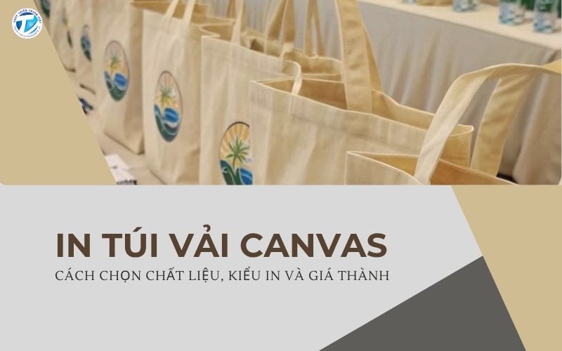 In Túi Vải Canvas Cách Chọn Chất Liệu, Kiểu In Và Giá Thành&nbsp;